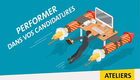 PERFORMER DANS VOS CANDIDATURES