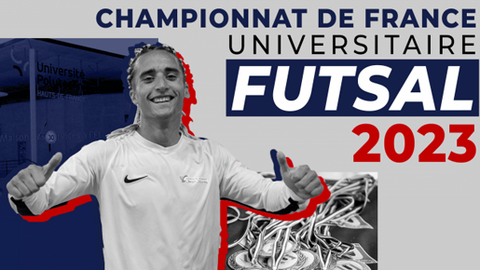 CHAMPIONNAT DE FRANCE UNIVERSITAIRE DE FUTSAL 2023 - 31 Mai et 1er Juin - VALENCIENNES - COMPLEXE FORT MINIQUE ET GYMNASE DES TERTIALES