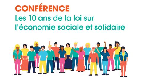 Conférence "Les 10 ans de l'économie sociale et solidaire" Conférence "Les 10 ans de l'économie sociale et solidaire"