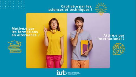 Captivé par les sciences et techniques ? Motivé par les formations en alternance ? Attiré par l'international ?